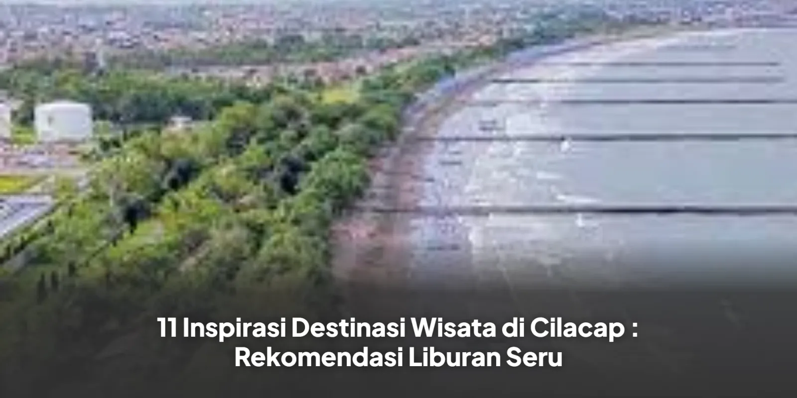 Hidup Seru di Cilacap: Wisata & Hiburan Lapak NDILEX